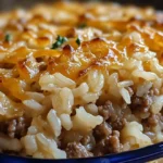 French Onion Ground Beef and Rice Casserole - Comfort Food